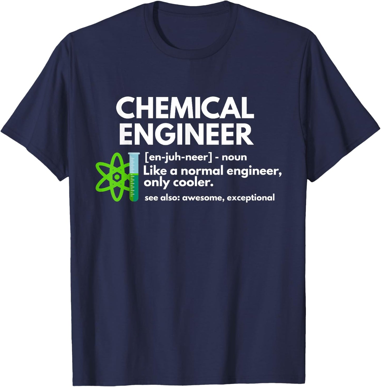 CMAtst Chemical Engineer - Men's & Women's Adults - Black - Small - Short Sleeve - Cotton & Polyester - Funny Chemical Engineer Definition Engineering T-Shirt - T-Shirt | Navy