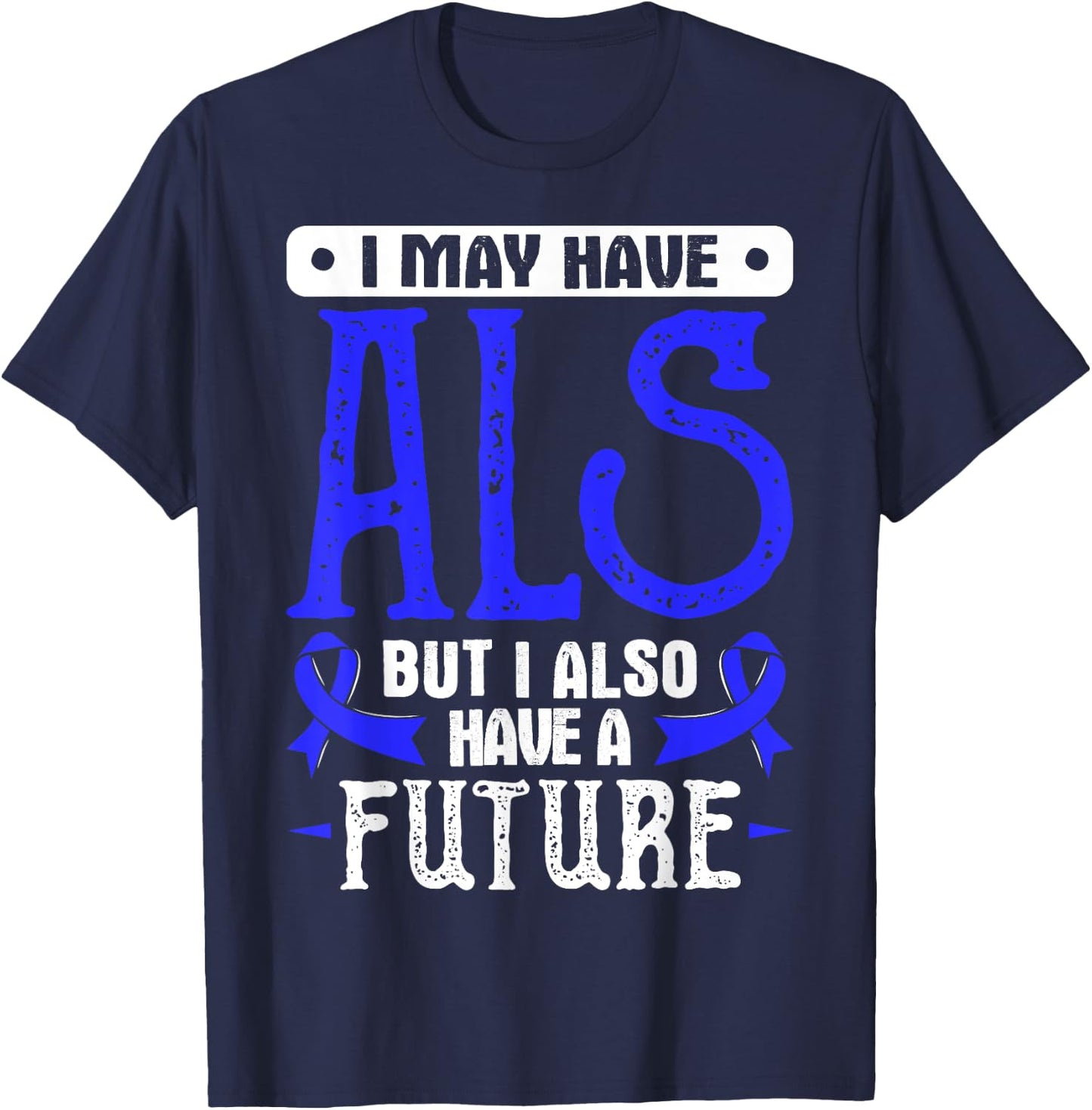 Lou Gehrig's Disease Awareness T Shirt - ALS T-Shirt - T-Shirt | Navy
