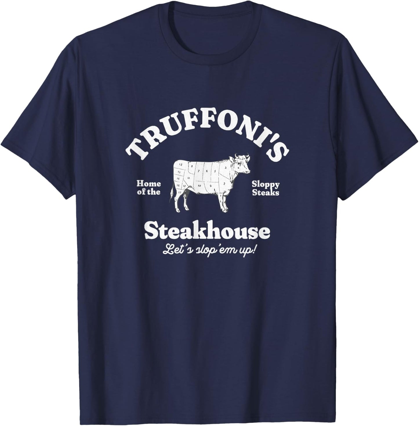 Primotees Truffoni's Steakhouse - home of the sloppy steaks , Small, Black T-Shirt - T-Shirt | Navy