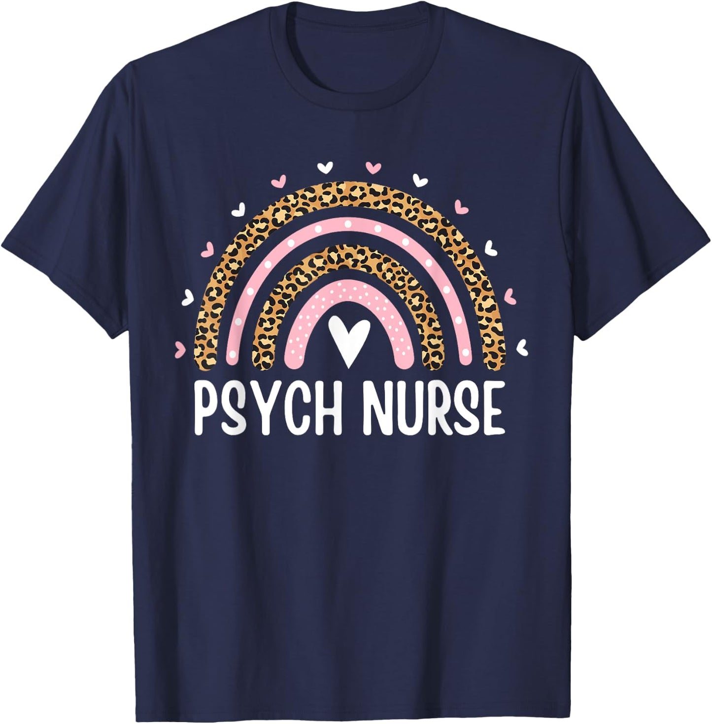 Psych Nurse Nursing Leopard Rainbow Psychiatric Nurse Women T-Shirt - T-Shirt | Navy
