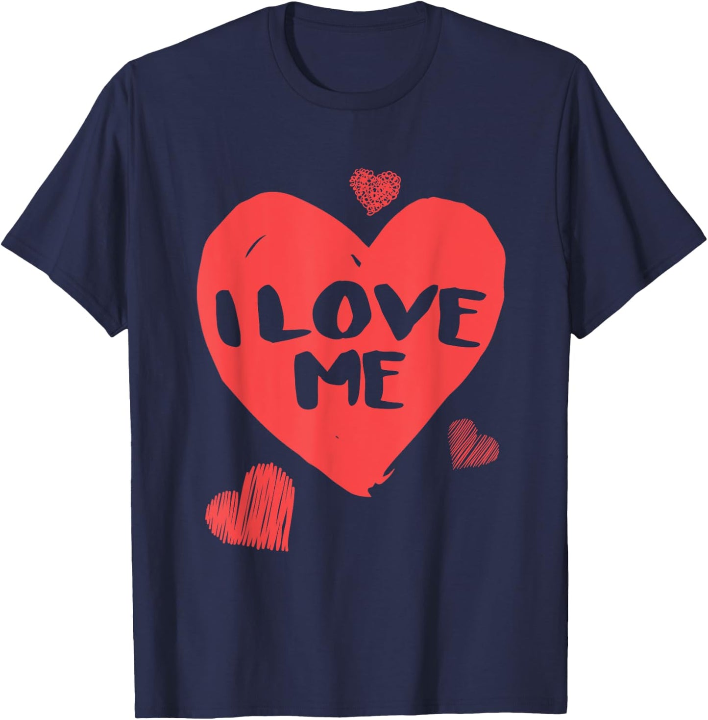 Valentine's I love me I love myself shirt T-Shirt - T-Shirt | Navy