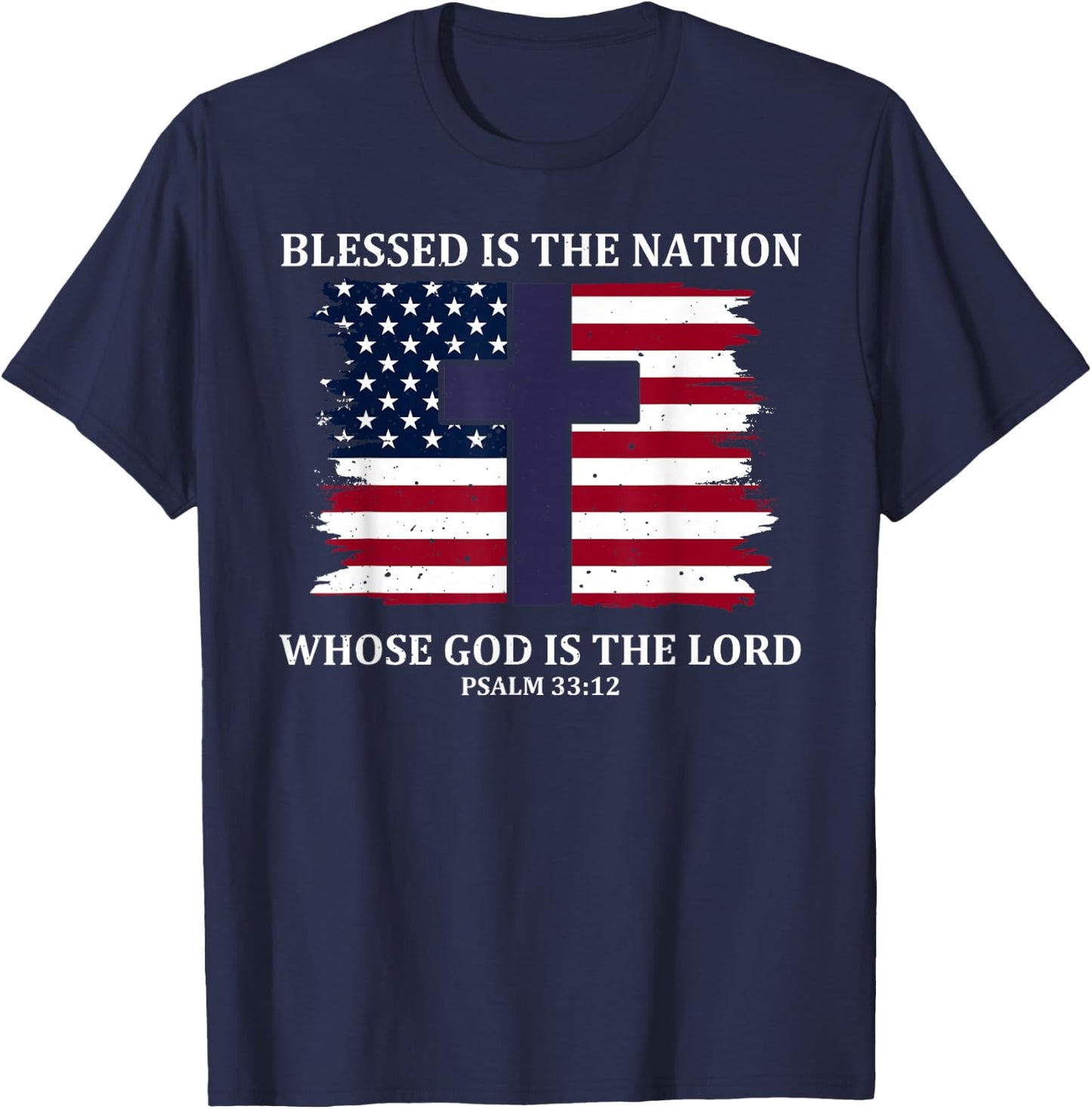 Blessed Is The Nation Whose God Is The Lord T-Shirt - T-Shirt | Navy