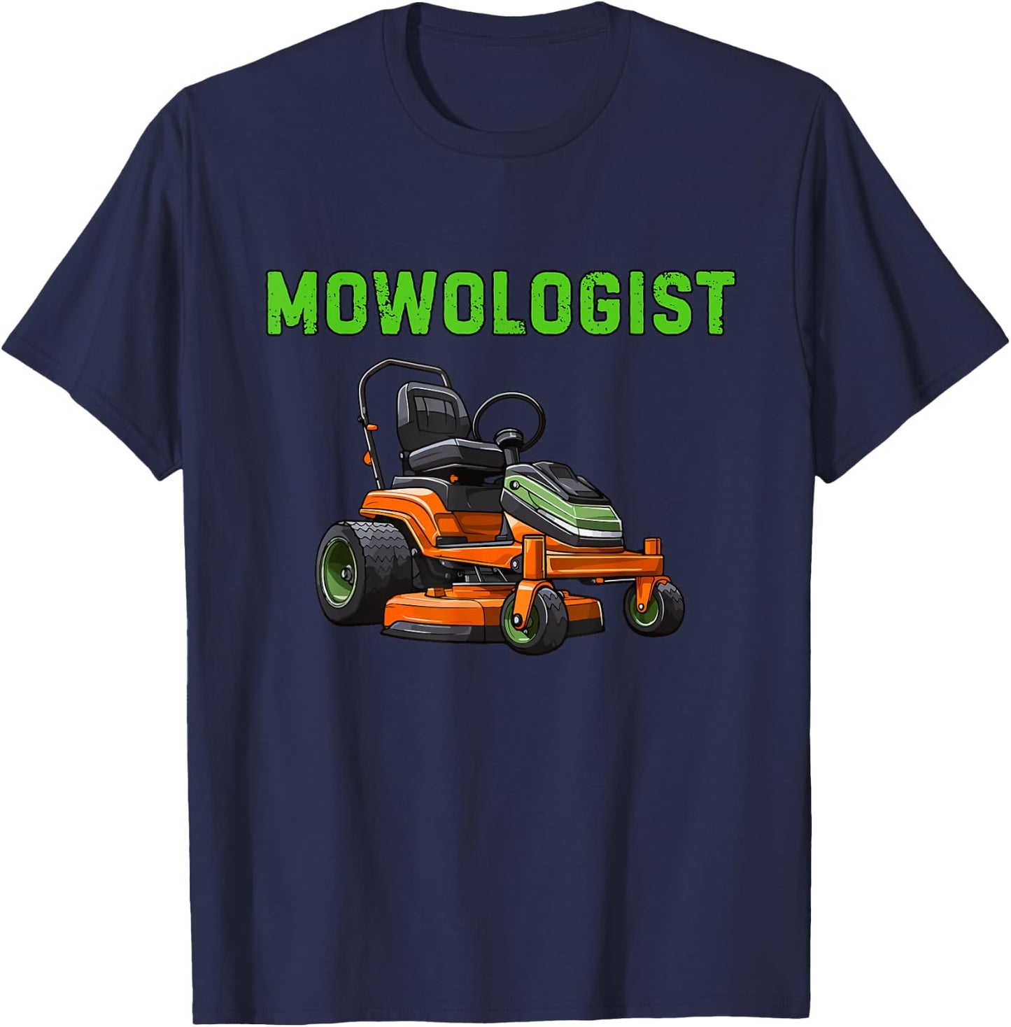 Mowologist Lawn Mowing Funny Grass Mowing Humor T-Shirt - T-Shirt | Navy