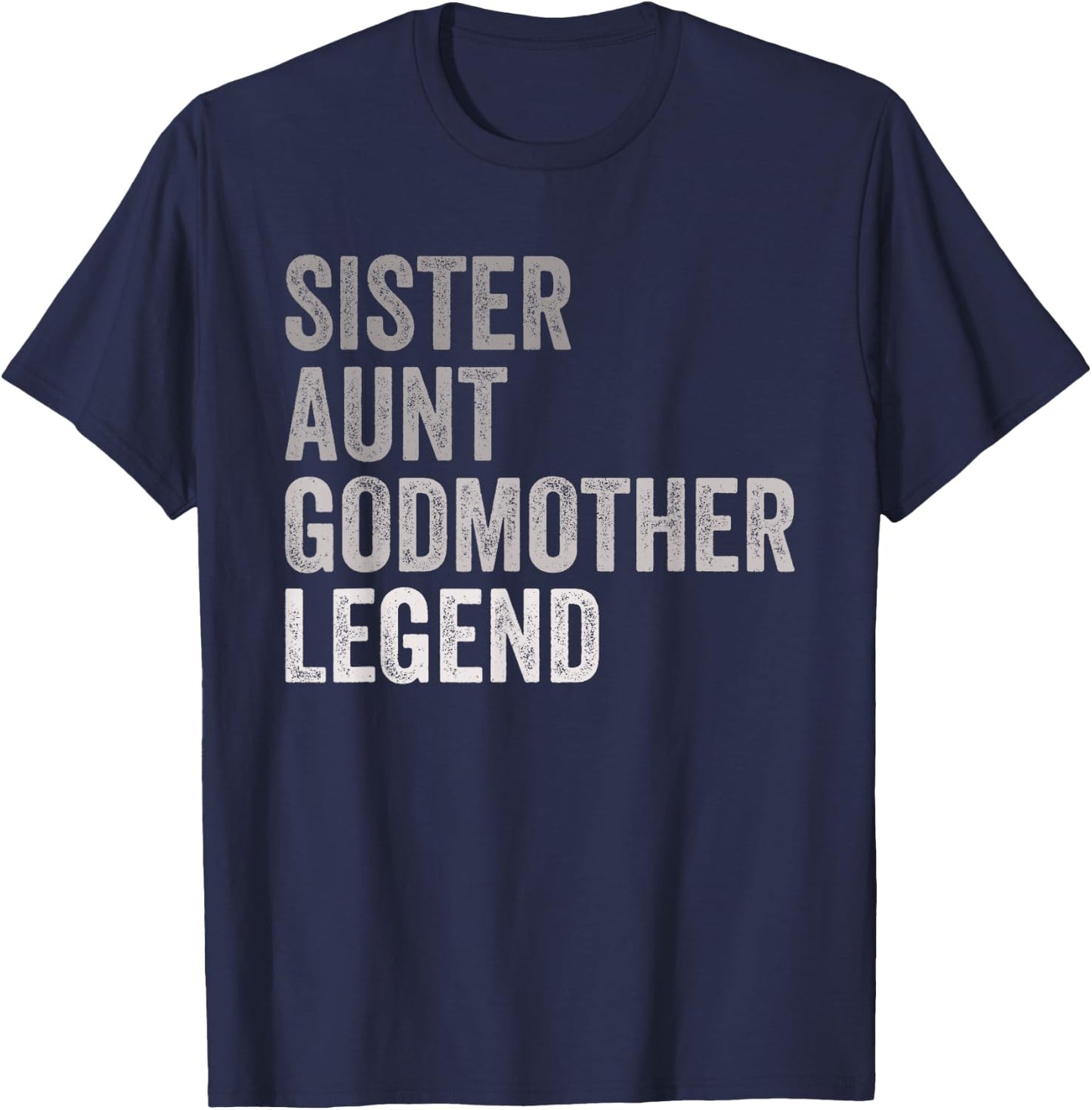 Sister Aunt Godmother Legend Auntie Godparent Proposal T-Shirt - T-Shirt | Navy