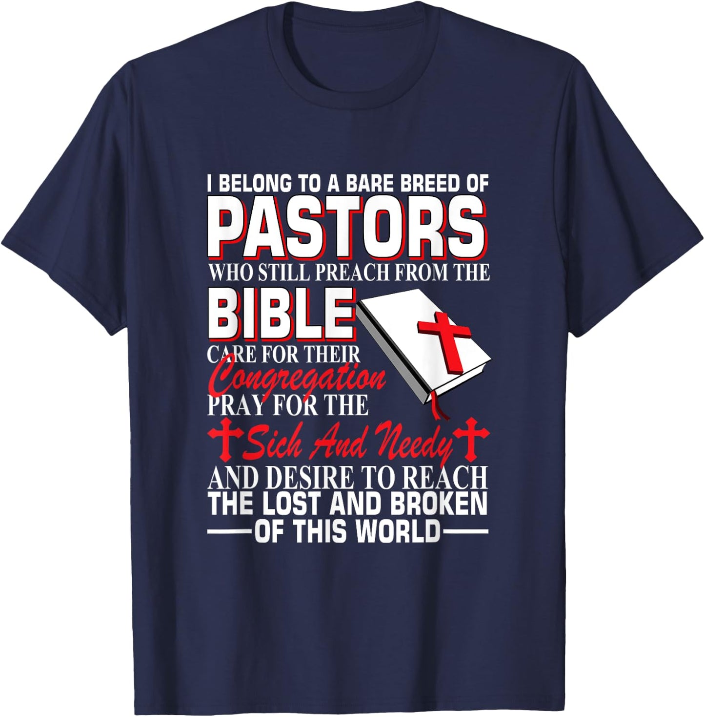 I Belong To A Rare Breed Of Pastors Who Still Preach Bible T-Shirt - T-Shirt | Navy