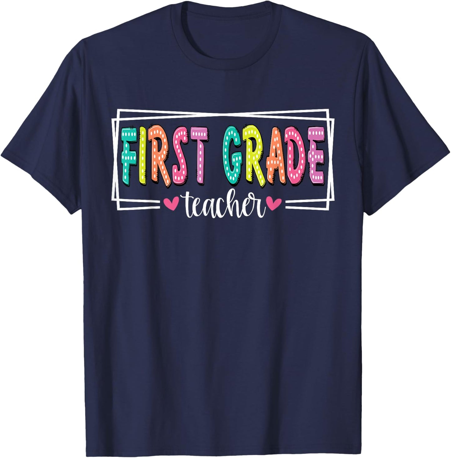 First Grade Teacher Back To School 1st Grade Teacher T-Shirt - T-Shirt | Navy