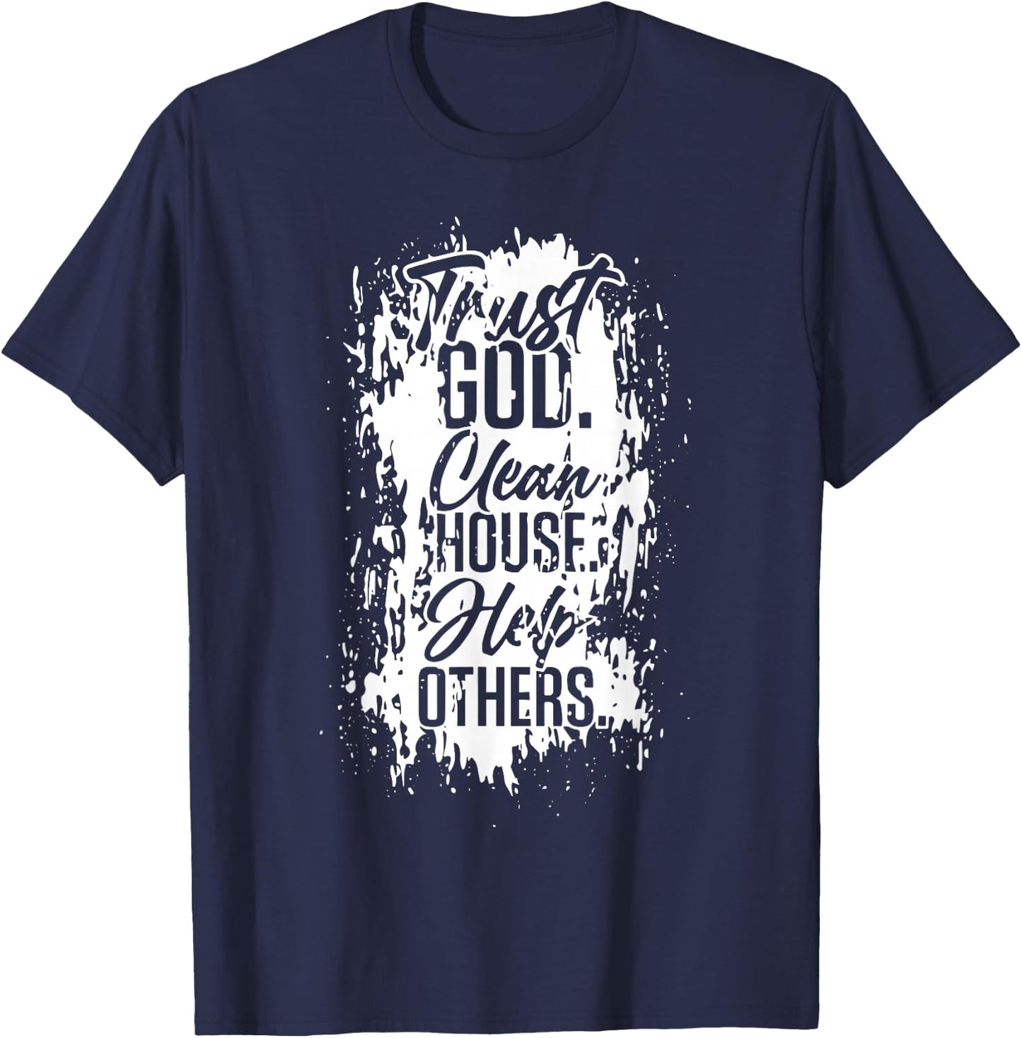 Vintage Trust God Clean House Help Others Alcoholic AA T-Shirt - T-Shirt | Navy