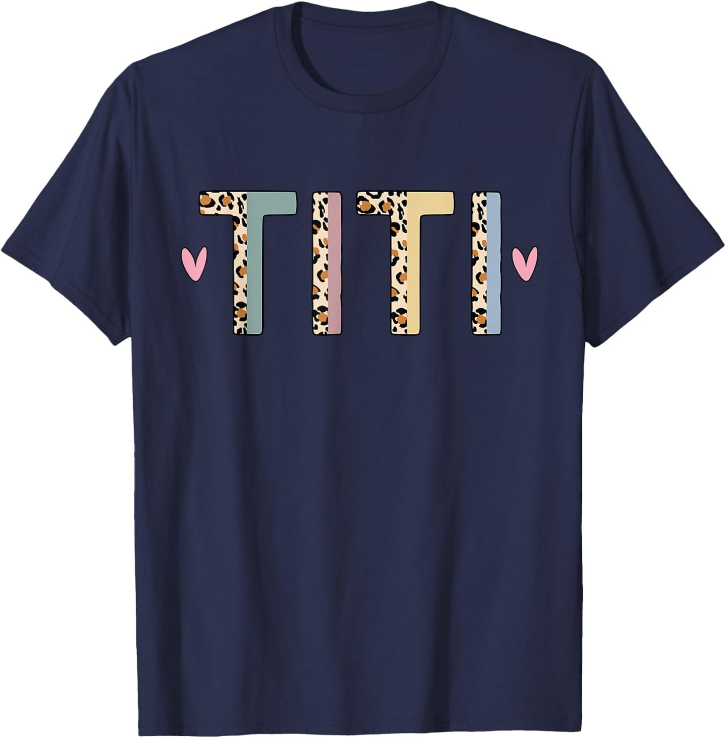 Titi Life Auntie Be A Titi Aunt Titi Auntie Titi Aunts T-Shirt - T-Shirt | Navy
