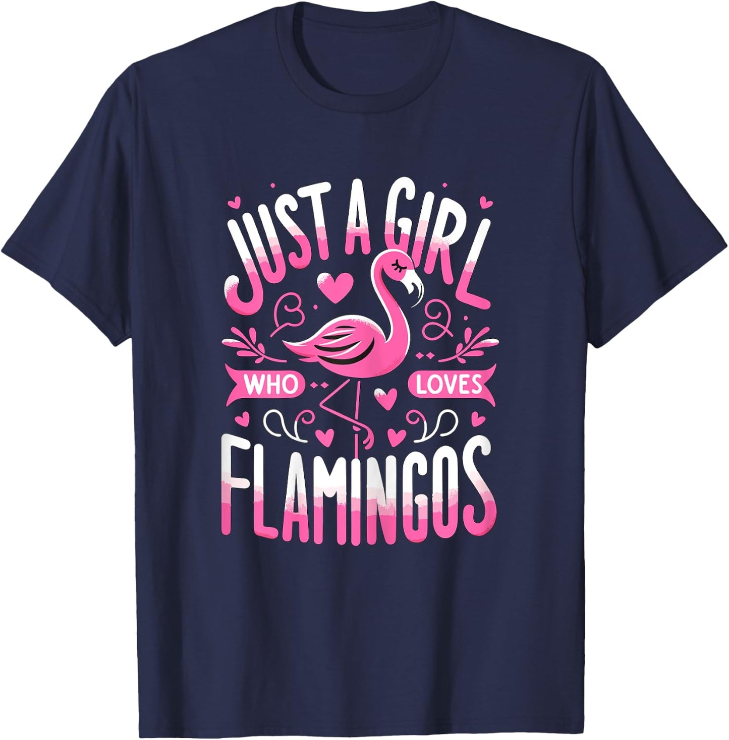 Just a Girl who loves Flamingos T-Shirt - T-Shirt | Navy