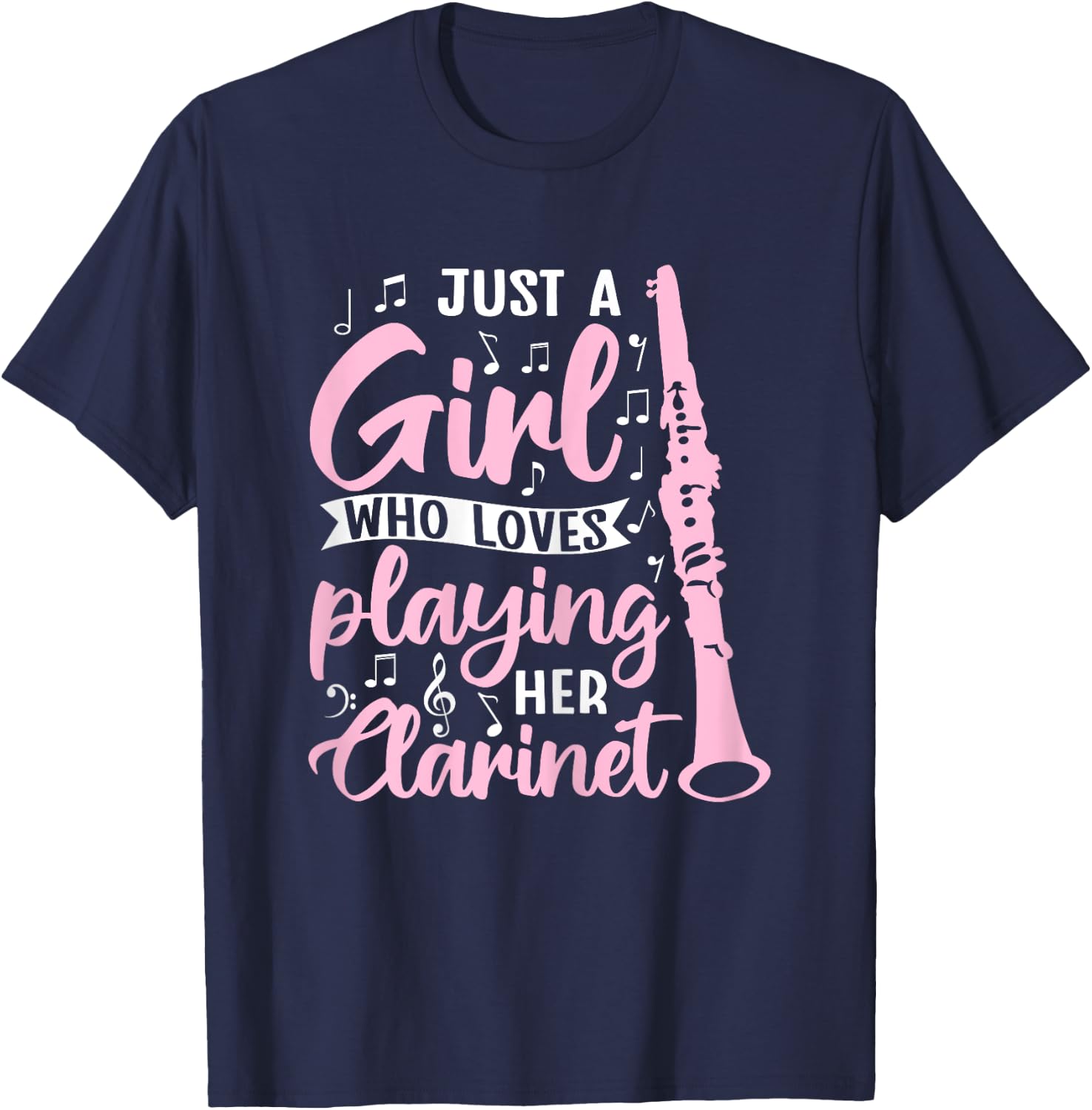 Just A Girl Who Loves Playing Her Clarinet Funny Clarinet T-Shirt - T-Shirt | Navy