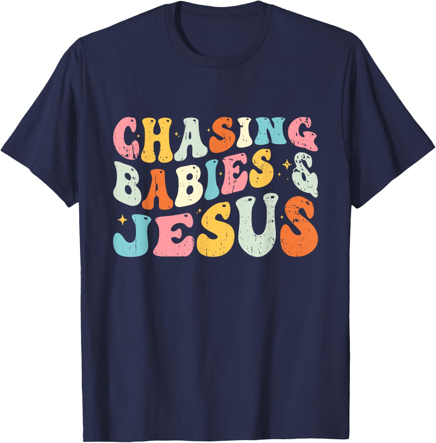 Chasing Babies And Jesus Religious Christian T-Shirt - T-Shirt | Navy