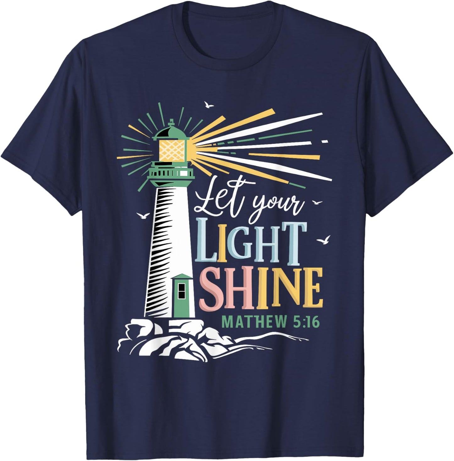 Christianity Jesus Lighthouse-let your light shine T-Shirt - T-Shirt | Navy