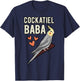 Cockatiel Baba Parrot Owner Grandfather Cockatoo Pet Bird T-Shirt - T-Shirt | Navy
