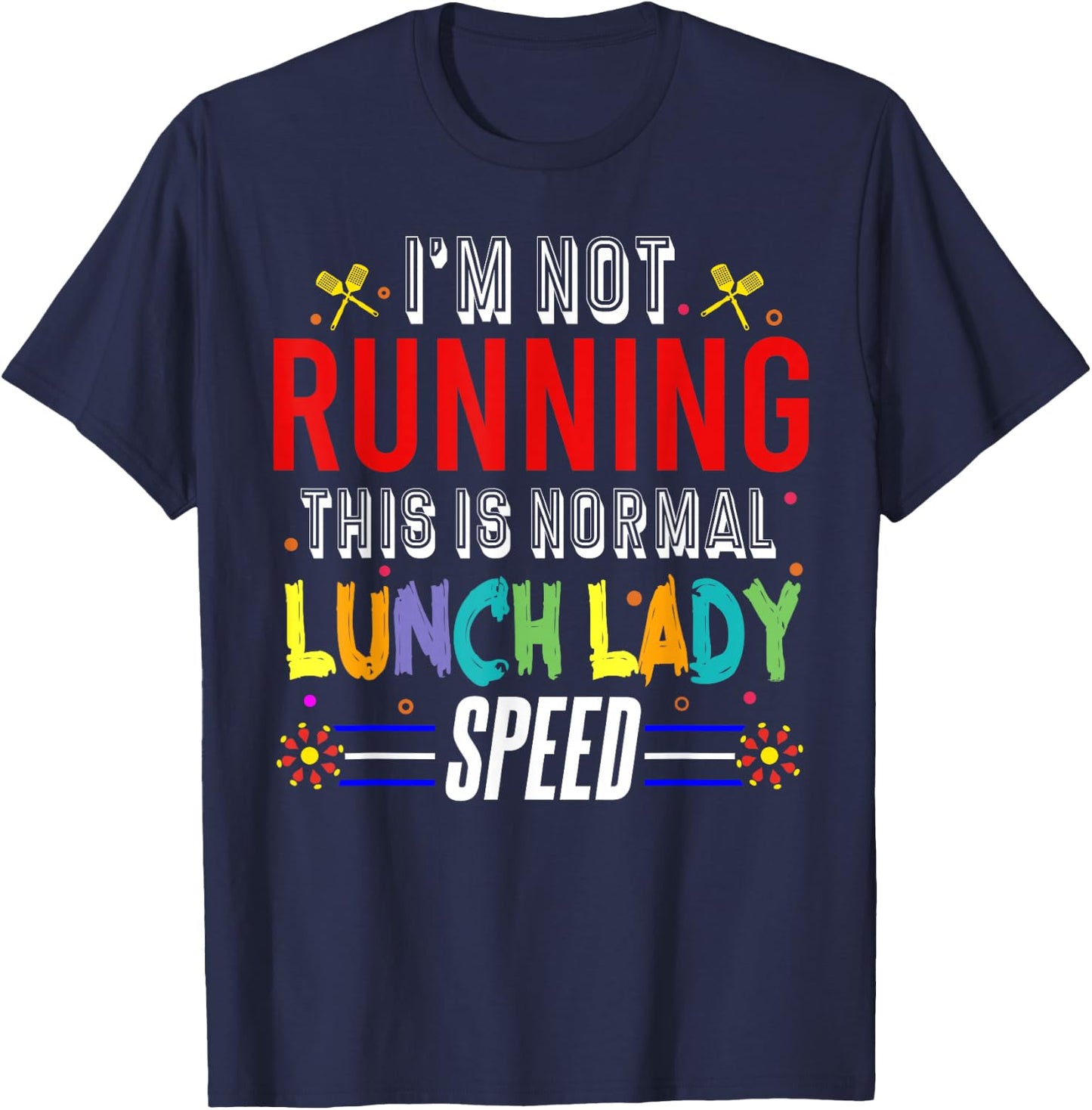 Funny Lunch Lady Cafeteria Job Back To School Food Service T-Shirt - T-Shirt | Navy