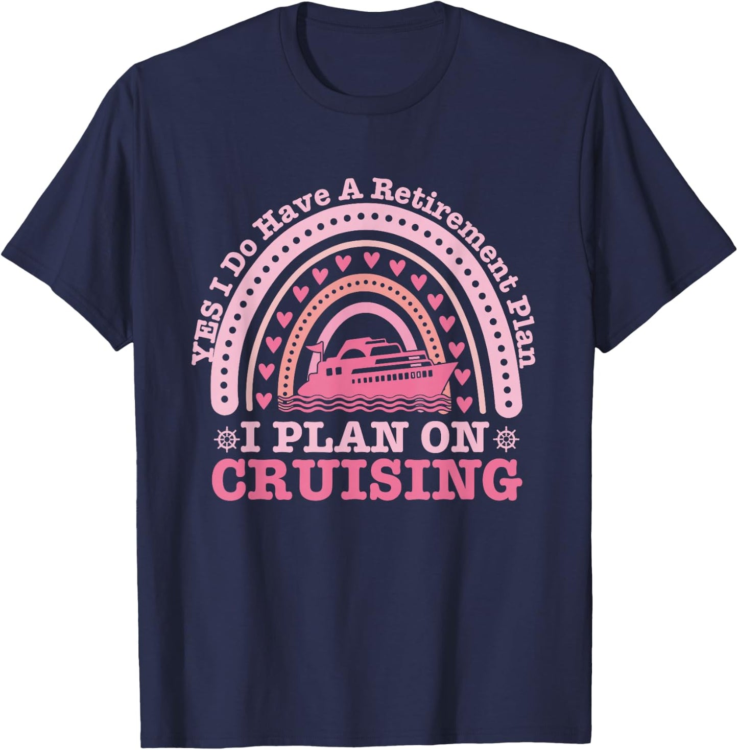 Carnival Cruise Retirement Plan Cruise Ship Cool Cruise Line T-Shirt - T-Shirt | Navy