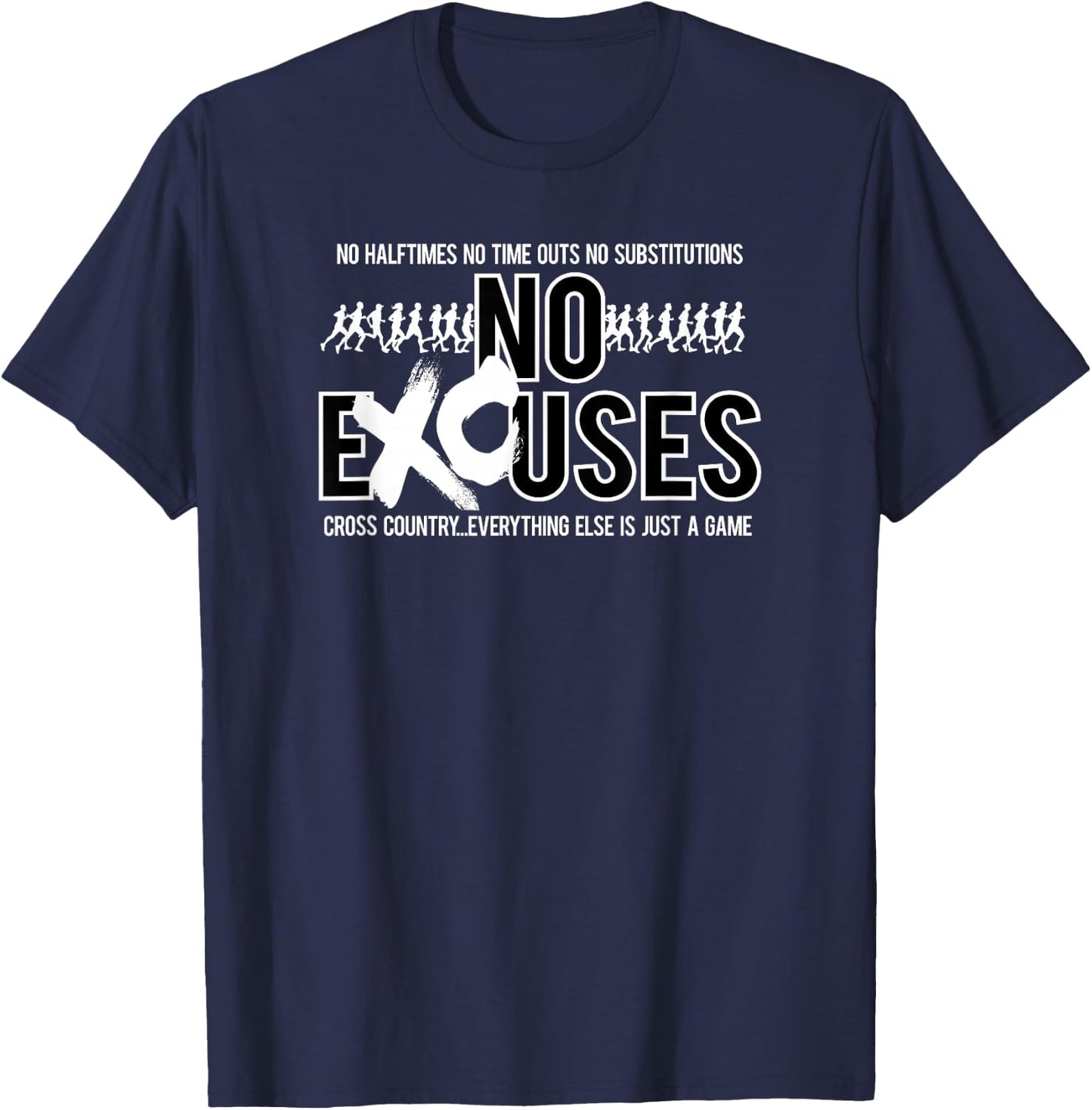No Excuses Cross Country XC Everything Else Is Just A Game T-Shirt - T-Shirt | Navy