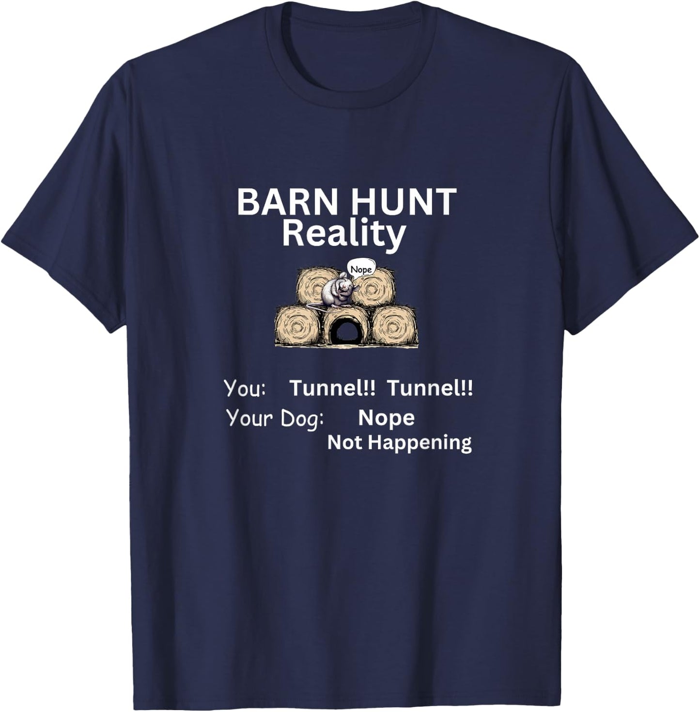 Funny Barn Hunt - Tunnel Reality not happening with cute rat T-Shirt - T-Shirt | Navy