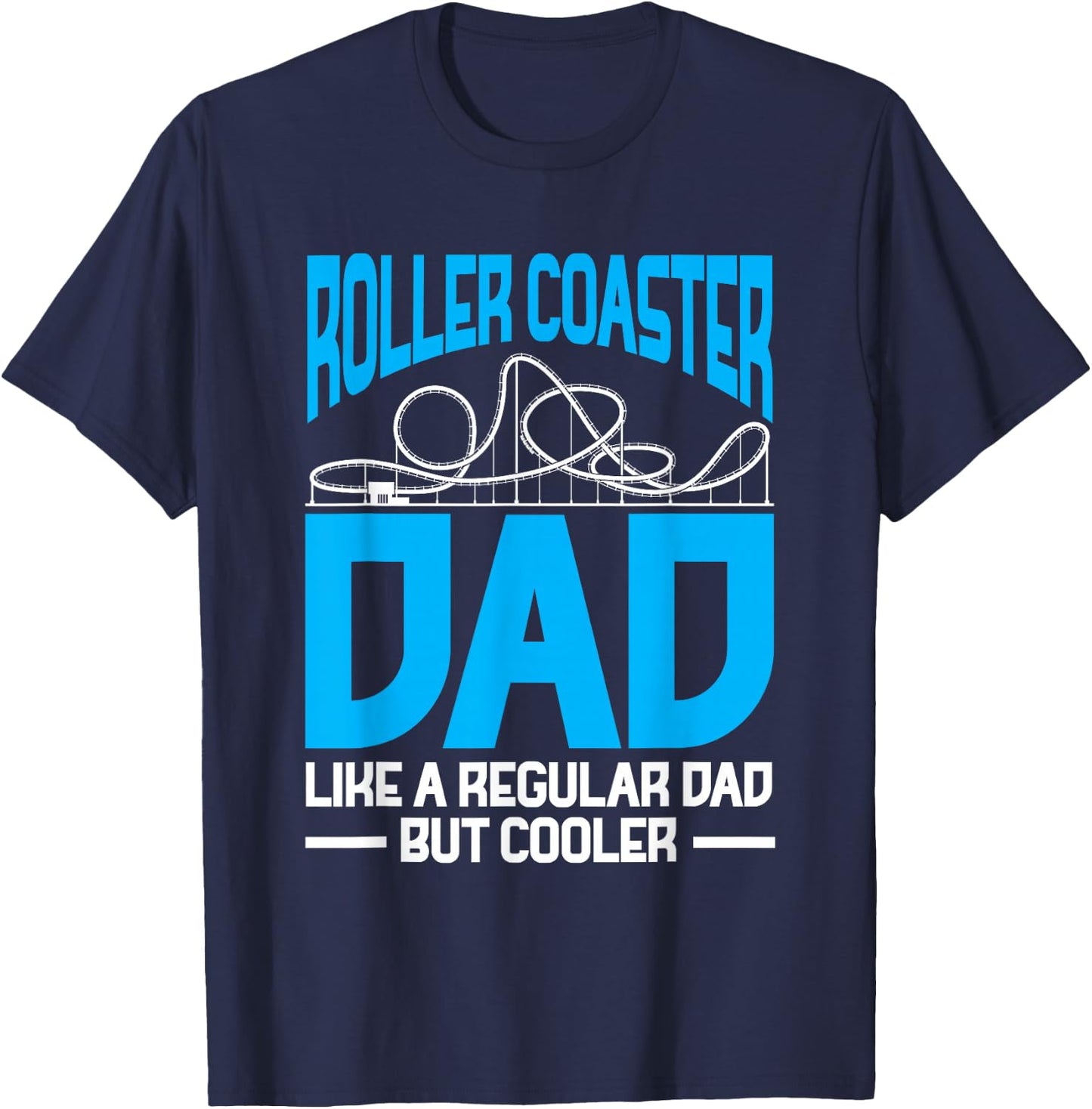 Roller Coaster Dad Amusement Park Family Coaster Daddy T-Shirt - T-Shirt | Navy