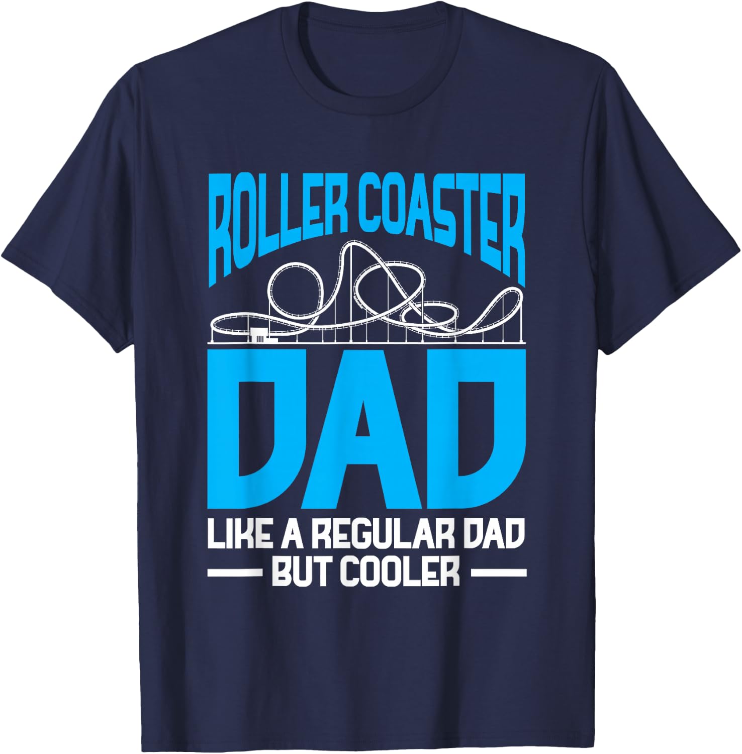 Roller Coaster Dad Amusement Park Family Coaster Daddy T-Shirt - T-Shirt | Navy