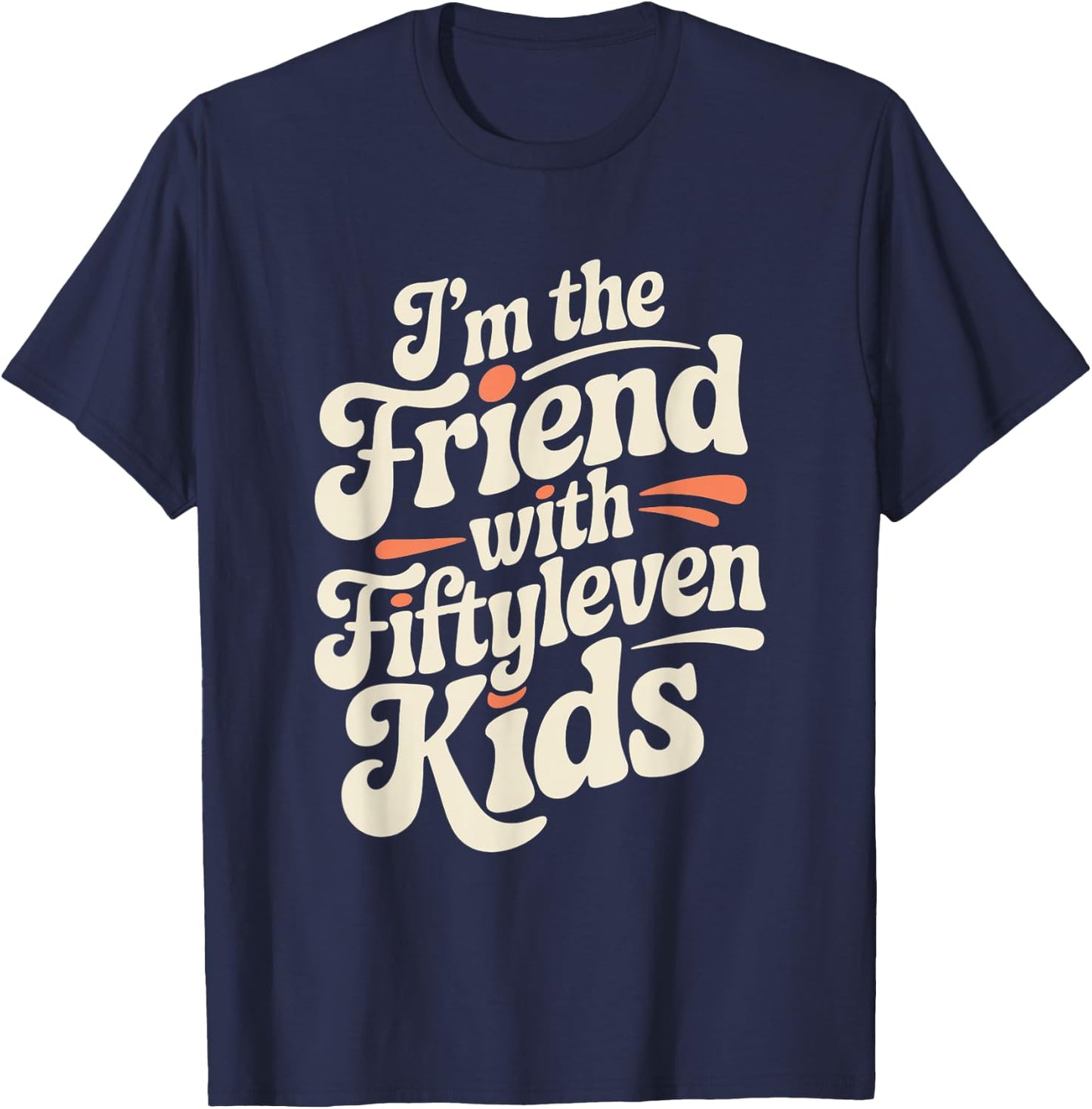 I'm The Friend With Fiftyleven Kids Retro Groovy T-Shirt - T-Shirt | Navy