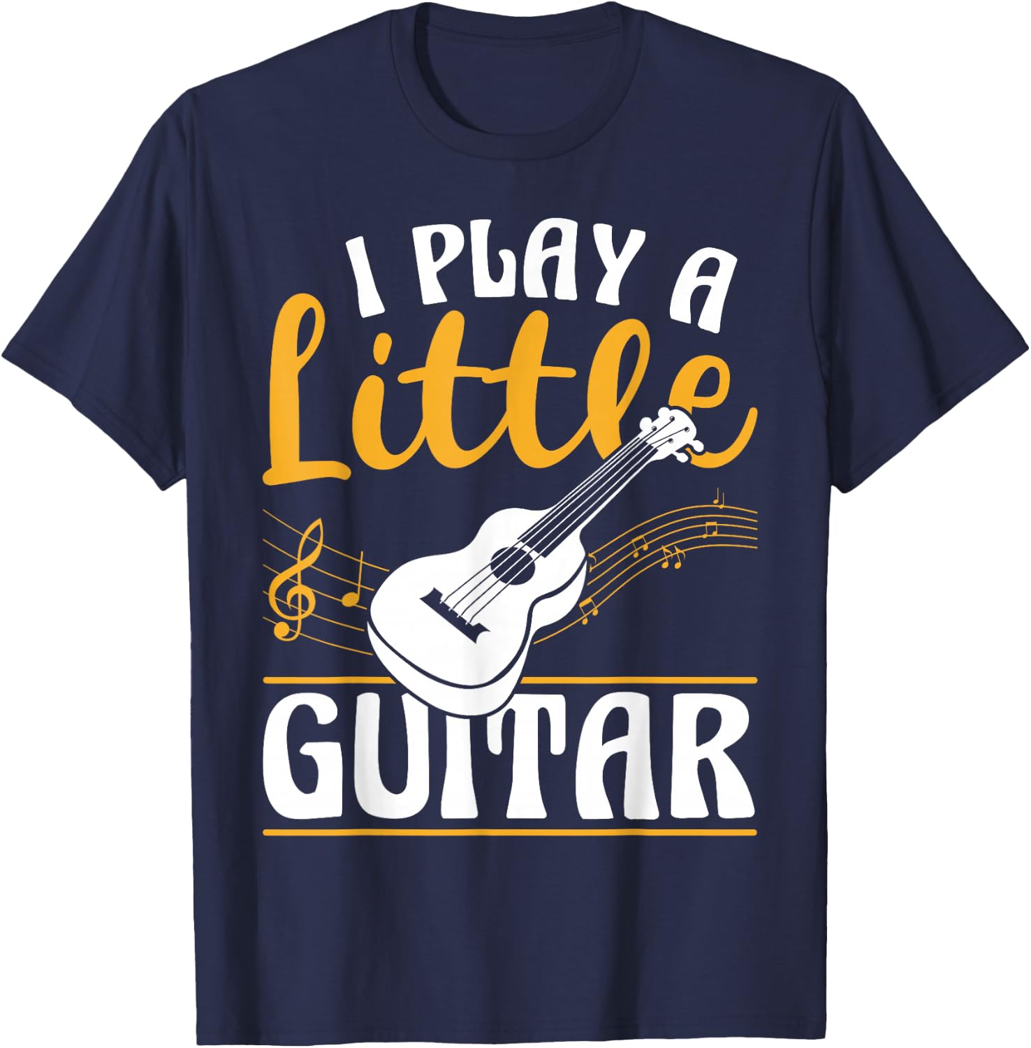 I Play a Little Guitar Music Band Guitarist Stuff T-Shirt - T-Shirt | Navy