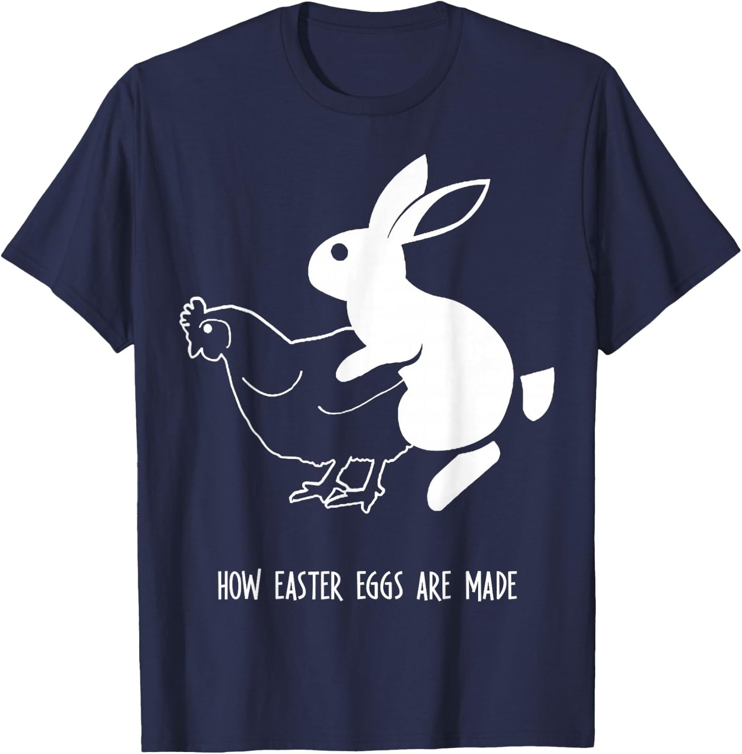 How Easter Eggs Are Made Funny Mating T-Shirt - T-Shirt | Navy
