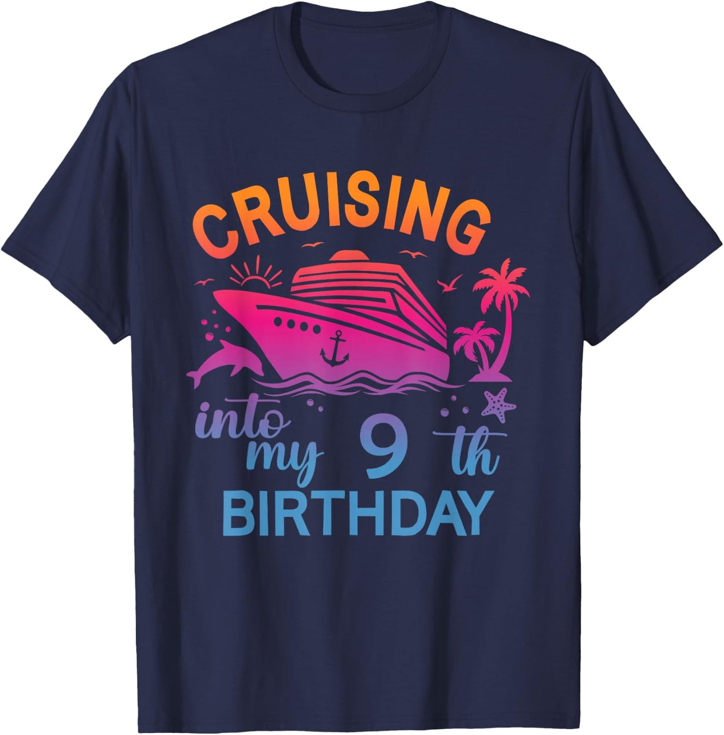 Cruising Into My 9th Birthday Family Cruise 9 Birthday T-Shirt - T-Shirt | Navy