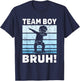 family Team Boy Bruh gender reveal Party Announcement T-Shirt - T-Shirt | Navy