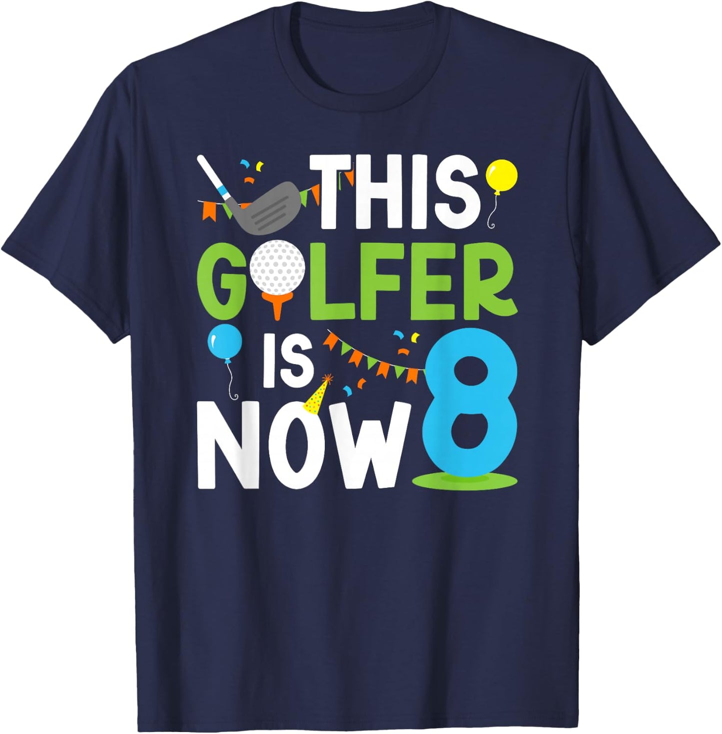 8th Birthday Party Golf Boy Eight Year Old Golf Player T-Shirt - T-Shirt | Navy