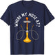 Where My Hose At Funny Hookah Smoking Shisha Smoker T-Shirt - T-Shirt | Navy