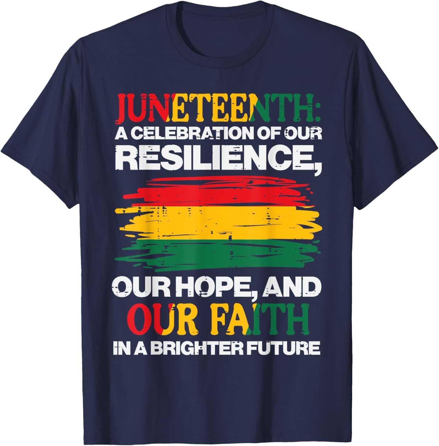 Juneteenth Celebration Resilience Hope Faith Men Women Kids T-Shirt - T-Shirt | Navy