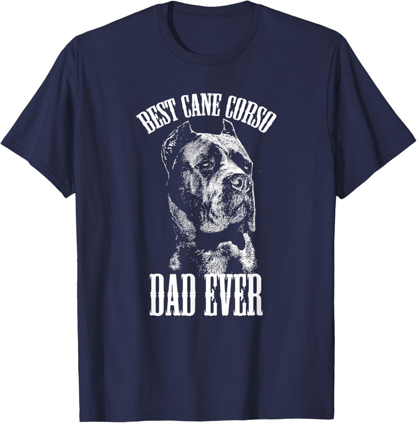 Best Cane Corso Dad Ever Graphic T Shirt Italian Mastiff T-Shirt - T-Shirt | Navy