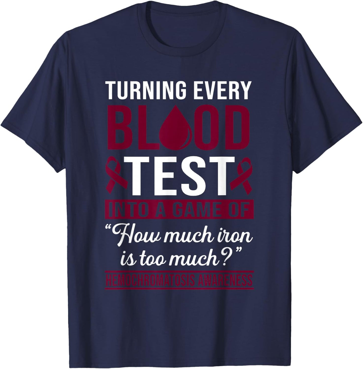 Hemochromatosis Awareness Month T-Shirt - T-Shirt | Navy