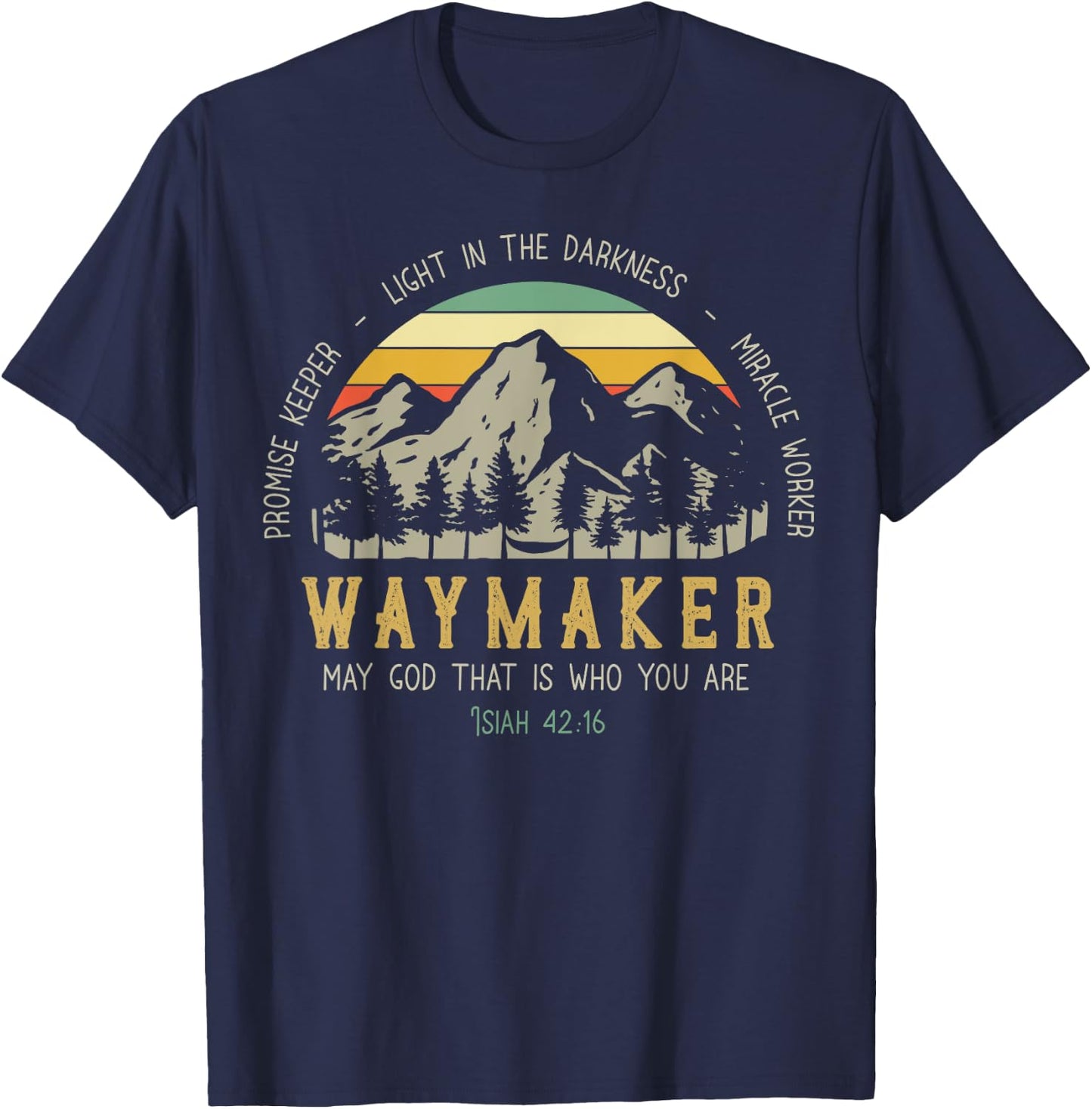 Waymaker Christian Shirt, Isaiah 42:16, Bible Verse T-Shirt - T-Shirt | Navy