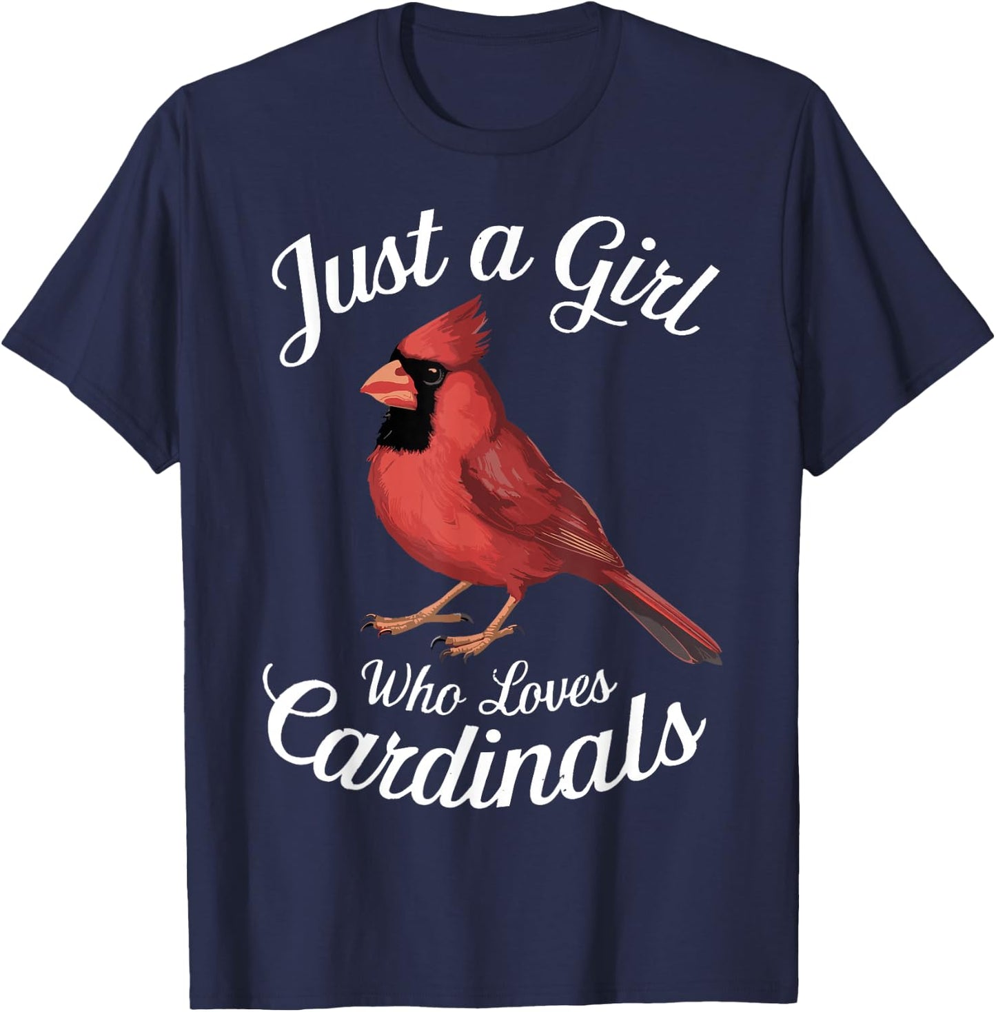 Just a Girl Who Loves Cardinals Cute Cardinal Bird T-Shirt - T-Shirt | Navy