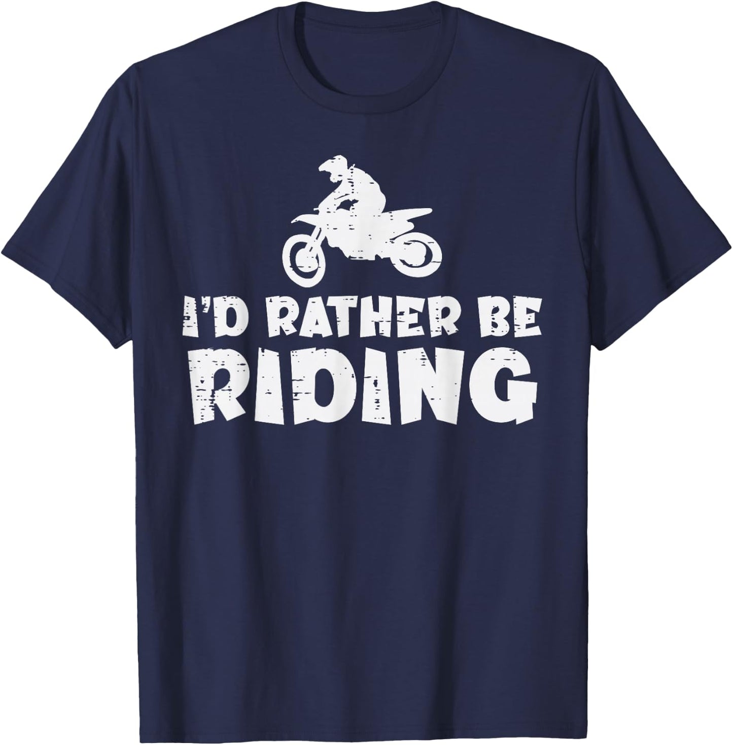 Id Rather Be Riding Dirt Bike Motocross Biker Men Women Kids T-Shirt - T-Shirt | Navy