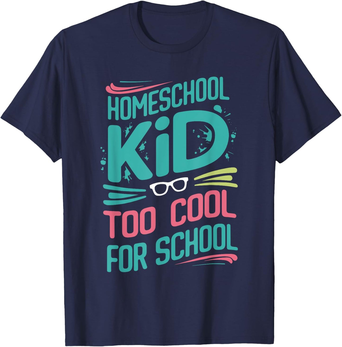 Homeschool Life Homeschool Mom Homeschool Dad Teacher Kids T-Shirt - T-Shirt | Navy