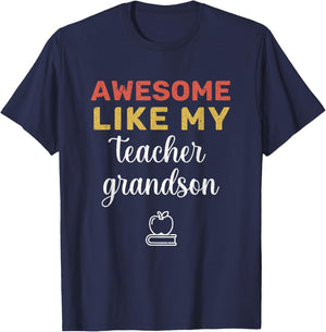 Funny Awesome Like my Teacher Grandson Cool Teacher Family T-Shirt - T-Shirt | Navy