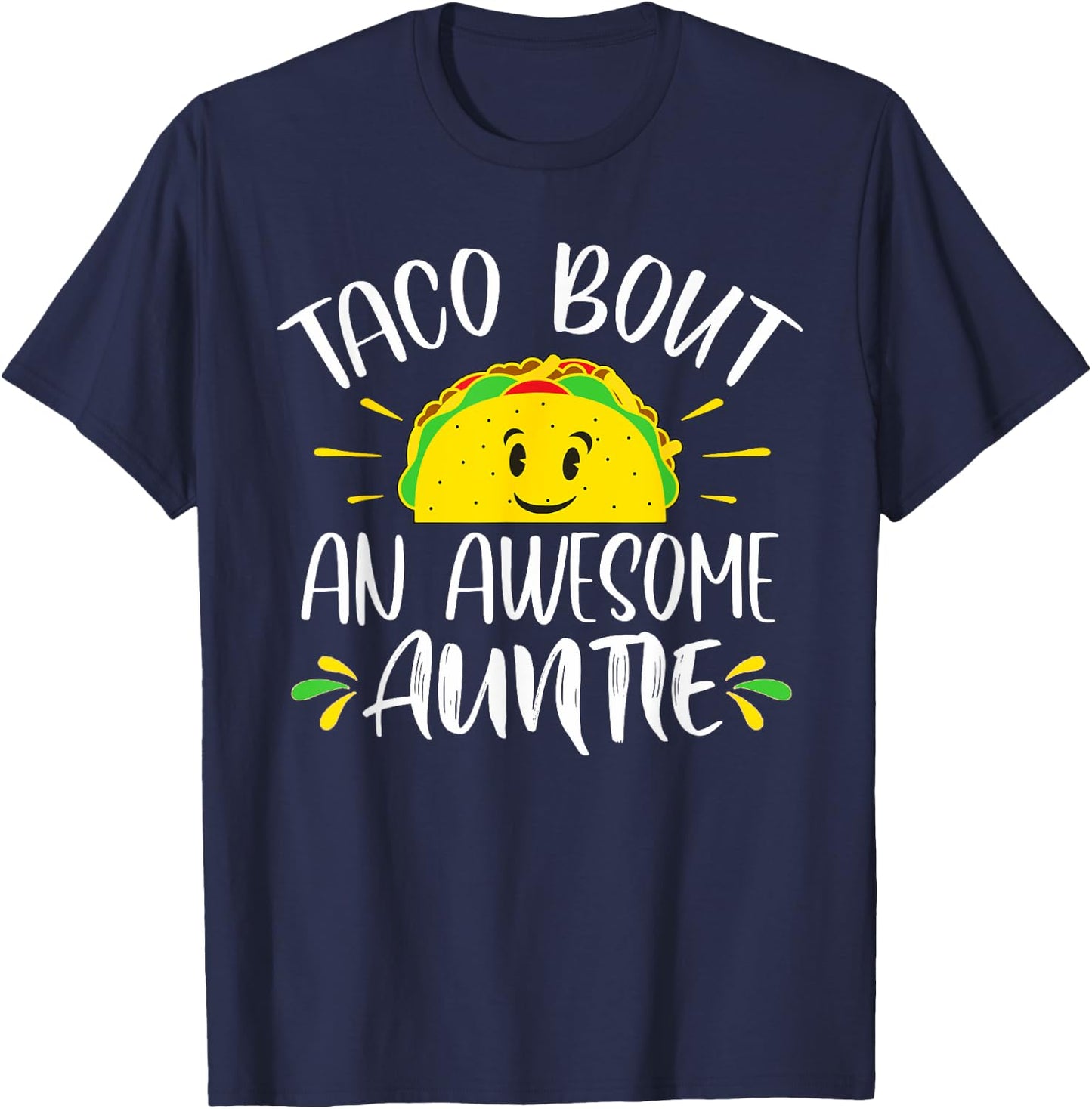 Taco Bout An Awesome Auntie Funny Taco Aunt T-Shirt - T-Shirt | Navy