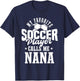 My Favorite Soccer Player Calls me Nana Funny Soccer T-Shirt - T-Shirt | Navy