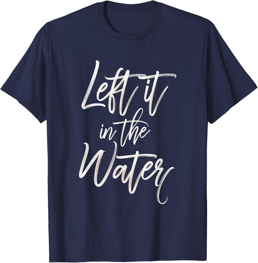 Left It In The Water Baptism Faith Water Christian T-Shirt - T-Shirt | Navy
