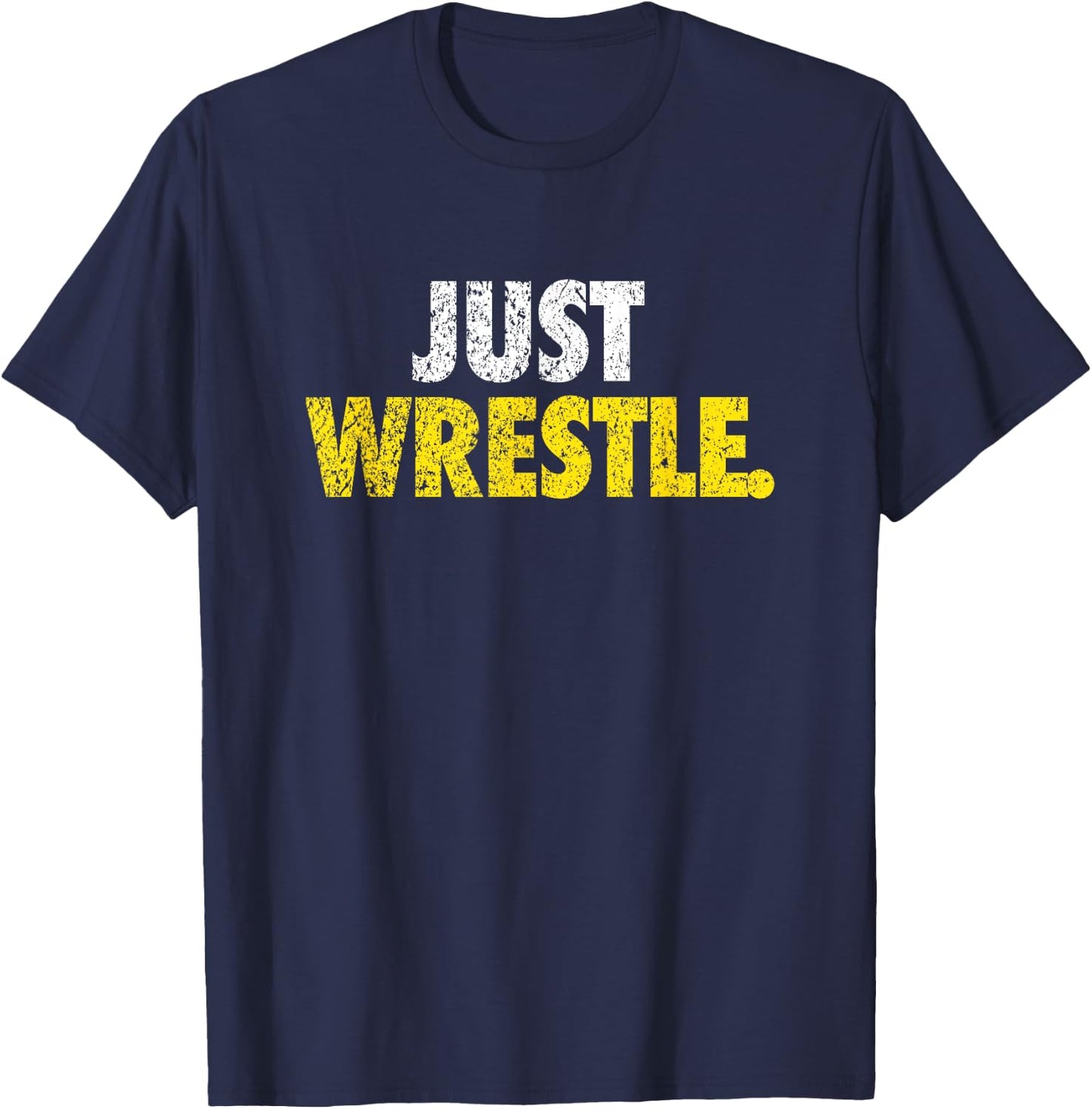Just Wrestle Youth High School College T-Shirt - T-Shirt | Navy