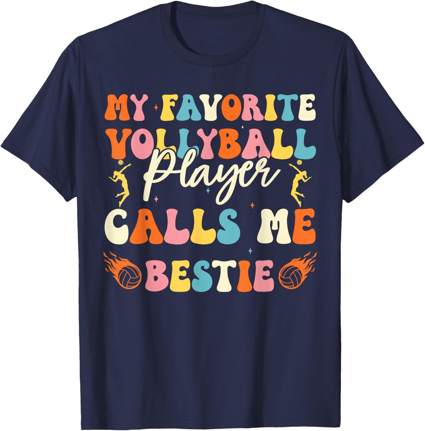 My Favorite Volleyball Player Calls Me Bestie funny friend T-Shirt - T-Shirt | Navy