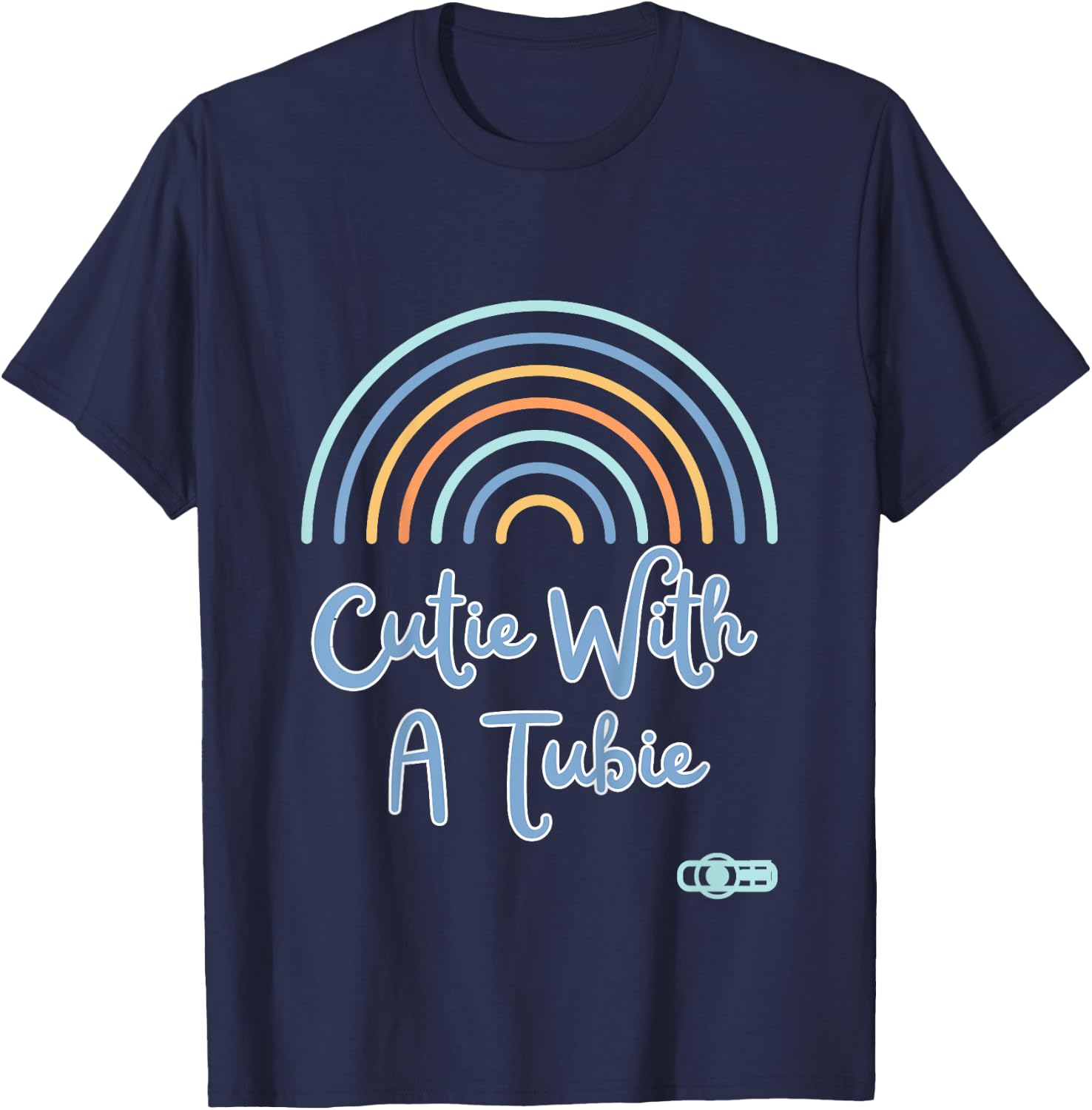 Cutie With A Tubie Gtube, NGtube, Feeding tube supplies T-Shirt - T-Shirt | Navy