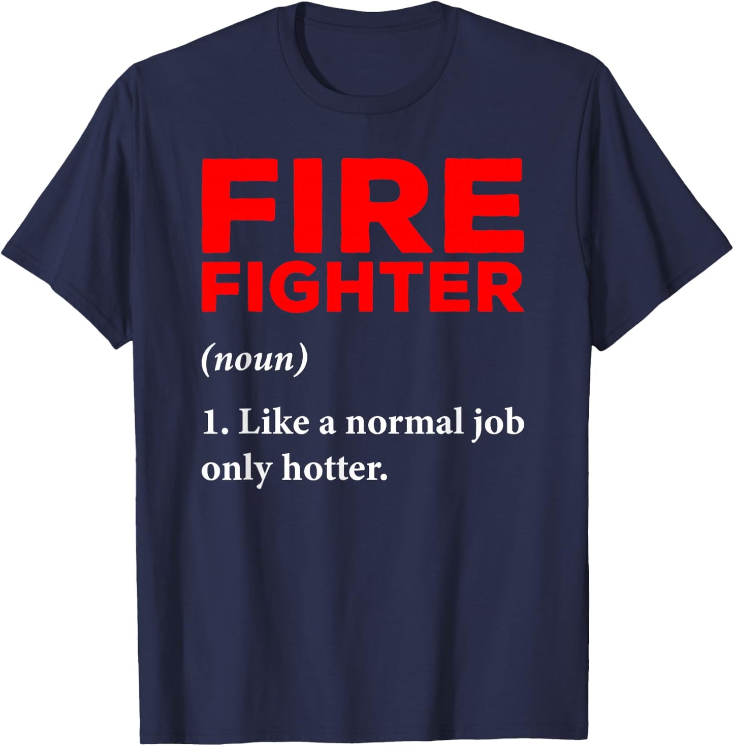 Firefighter Definition Fireman Firefighting Expert T-Shirt - T-Shirt | Navy