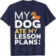 My Dog Ate My Lesson Plans Funny Teacher Women Kids T-Shirt - T-Shirt | Navy