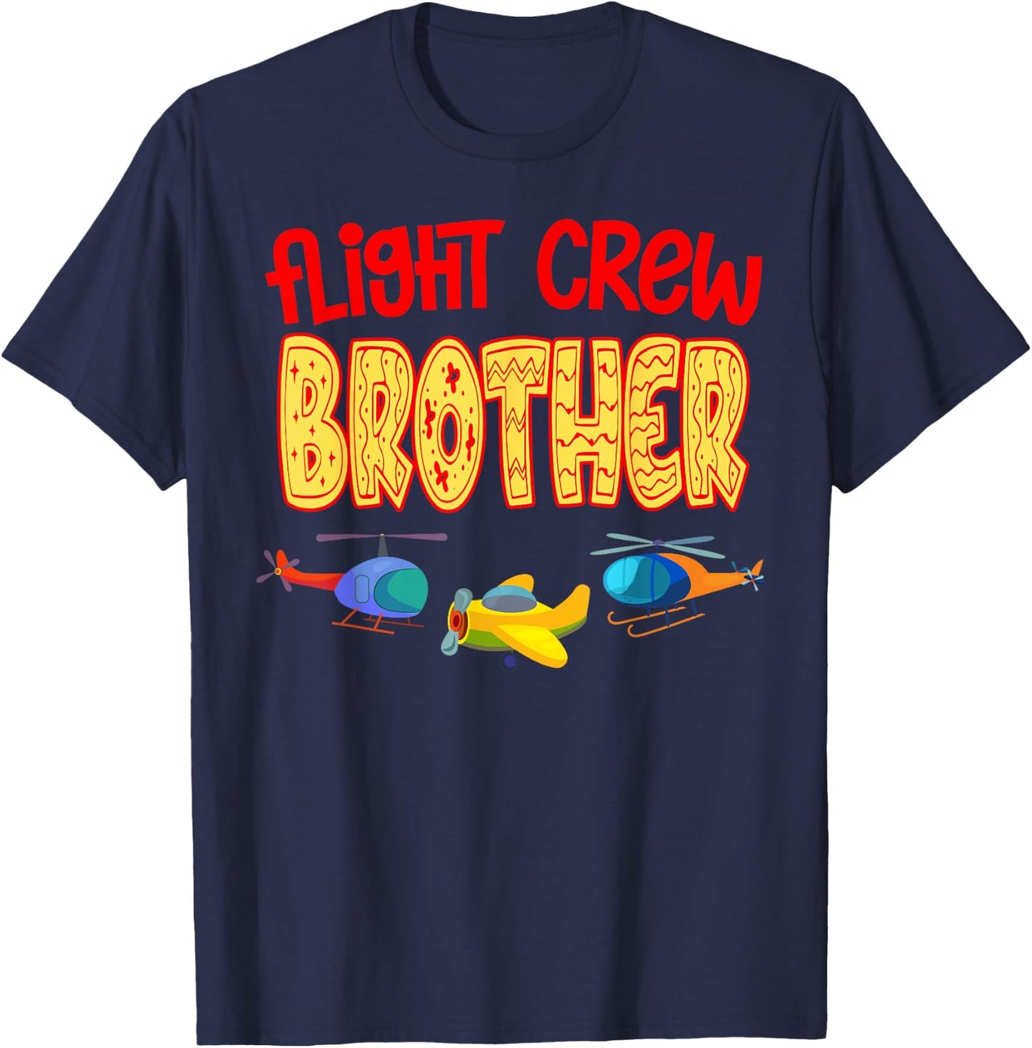 Flight Crew BROTHER Of The Birthday Funny Bday Family Humor T-Shirt - T-Shirt | Navy