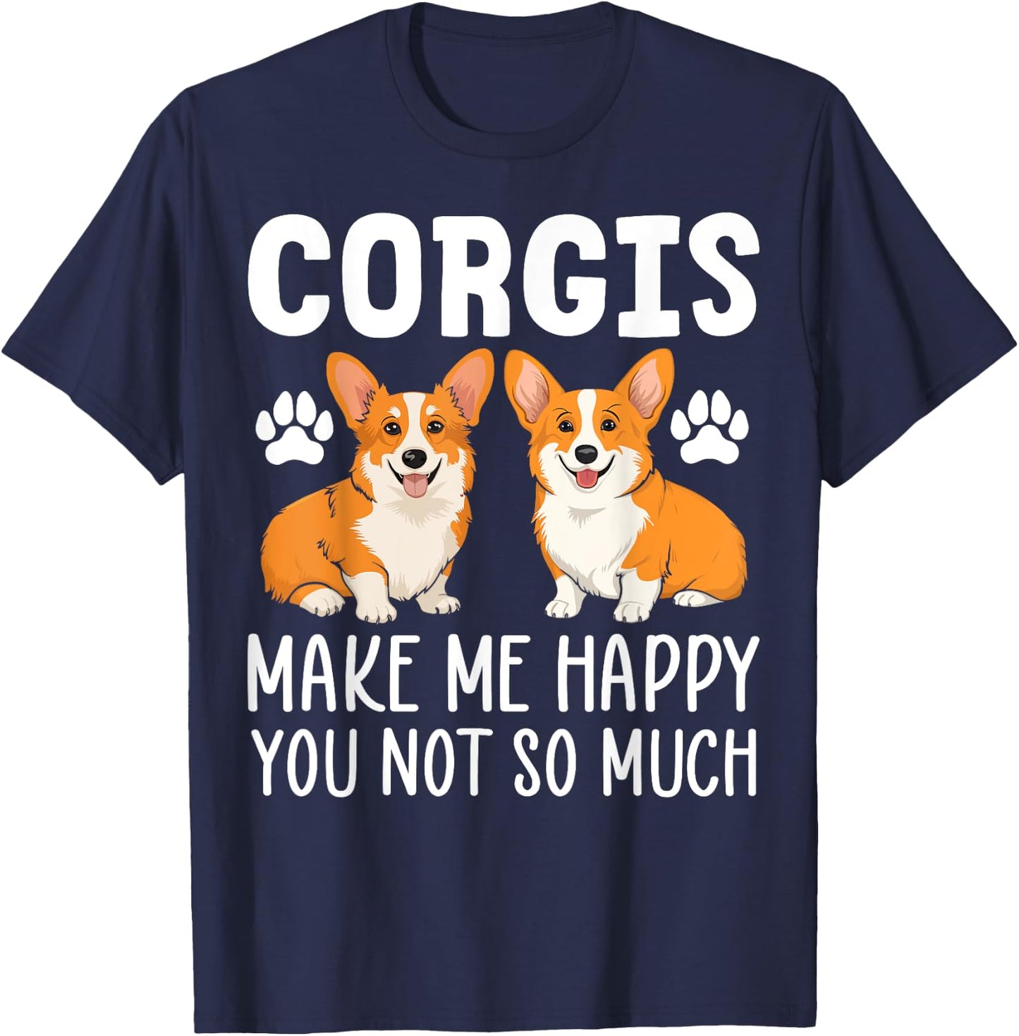 Corgis Make Me Happy Corgis Gifts for Corgi Lover Women T-Shirt - T-Shirt | Navy