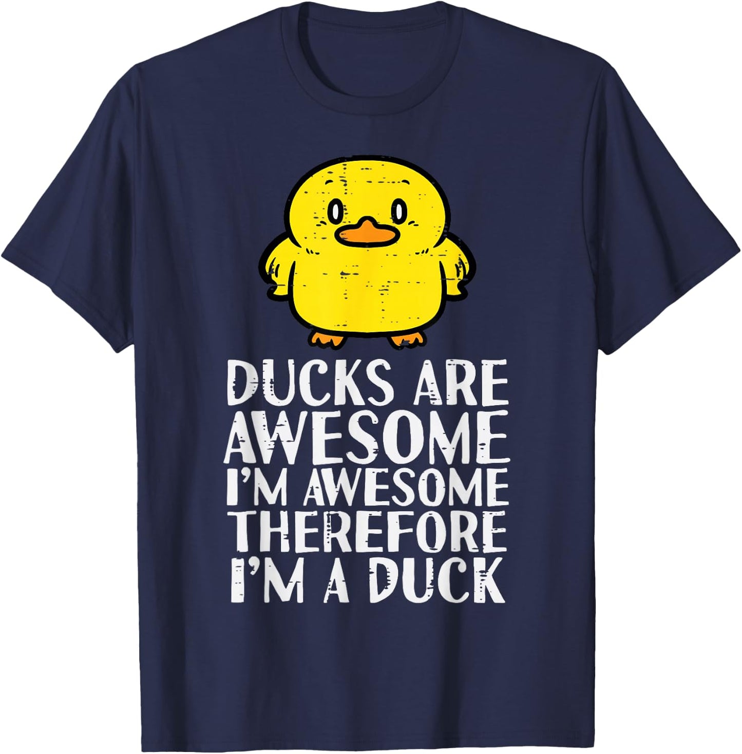 Ducks Are Awesome Therefore Funny Women Girls Boys Kids Men T-Shirt - T-Shirt | Navy