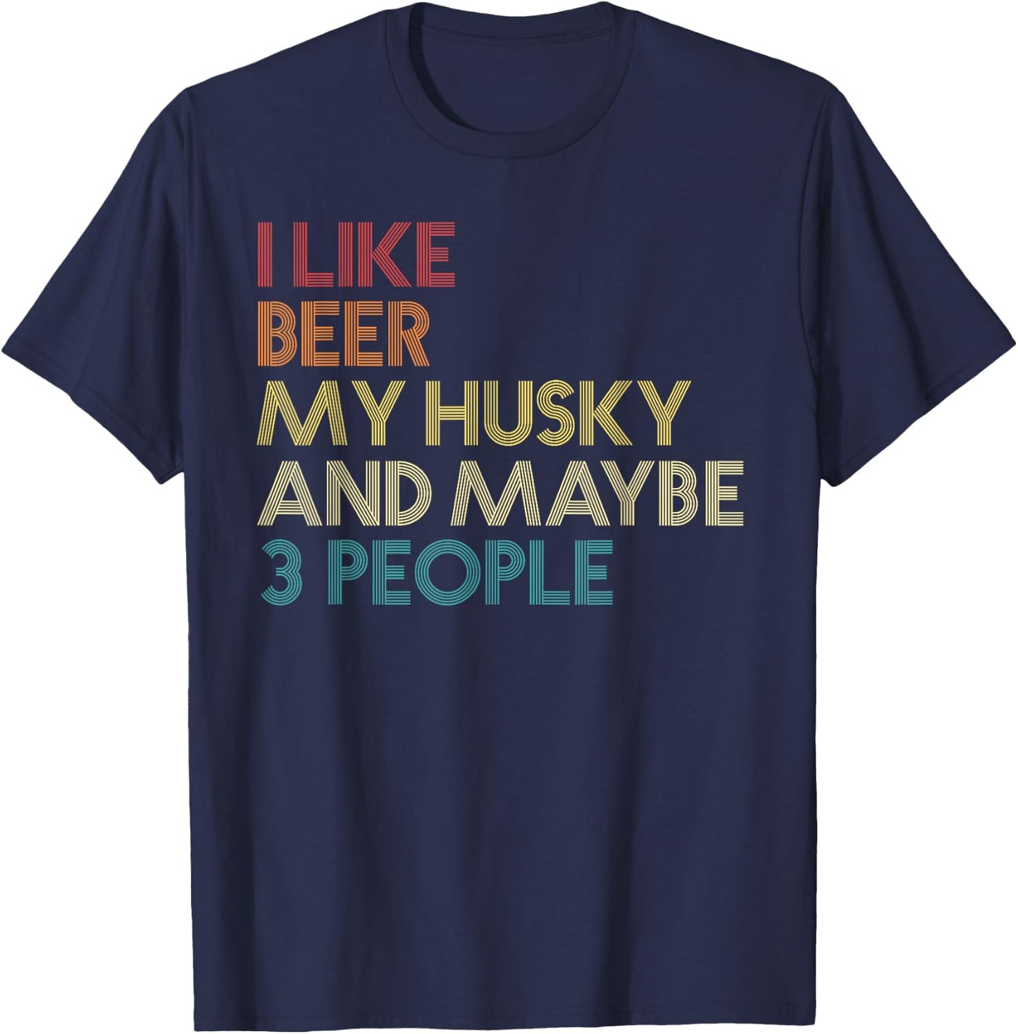 I Like Beer Husky And Maybe 3 People Siberian Husky Vintage T-Shirt - T-Shirt | Navy